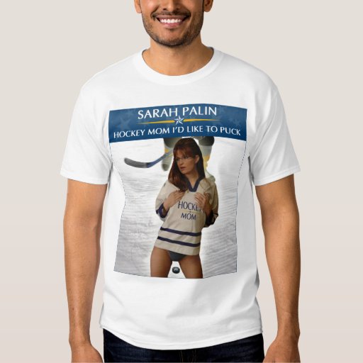 Sarah Palin Hockey Mom Id Like To Puck T Shirt Zazzle