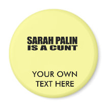 Sarah Palin is a cunt magnets by AntiPalin Sarah Palin is a cunt magnets