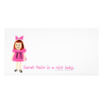 Sarah Palin is a nice lady Personalized Photo Card