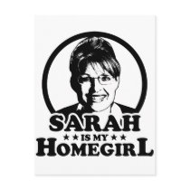 Sarah Palin Is My Homegirl Postcards