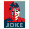 Sarah Palin "JOKE" shirt by altworld Sarah Palin "JOKE" shirt