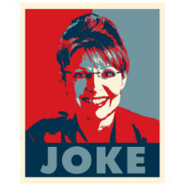 Sarah Palin "JOKE" shirt by altworld Sarah Palin "JOKE" shirt