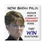 Sarah Palin knows what a community organizer is... Refrigerator Magnets