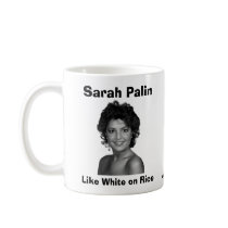 Sarah Palin:  Like White on Rice mugs
