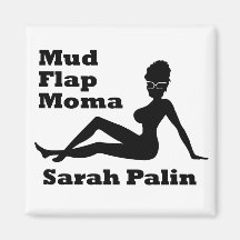 Sarah Palin Mud Flap Moma Fridge Magnet