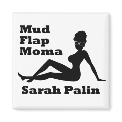 Sarah Palin Mud Flap Moma Fridge Magnet by stiingya
