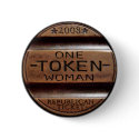 Sarah Palin - One Token Woman buttons by The_Speech_Zone Sarah Palin - One Token Woman buttons