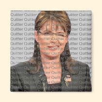 Sarah Palin: Quitter, Quitter, Quitter. magnets