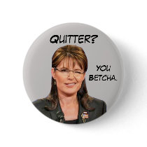 Sarah Palin: Quitter? You Betcha. Pins