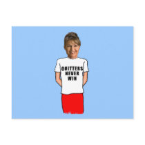 Sarah Palin Quitters Never Win T shirt postcards