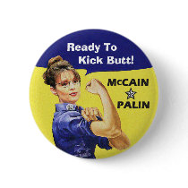 Sarah Palin Ready To Kick Butt! Vote McCain 08 buttons