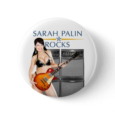 Sarah Palin Rocks Button by monkeyclown