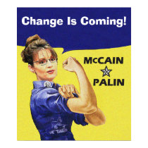 Sarah Palin - Rosie Riveter - Change Is Coming! posters