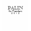 Sarah Palin Shirt:  Palin for President, 2012