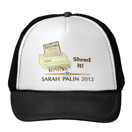 Sarah Palin SHRED THE CONSTITUTION Trucker Hat