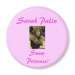 Sarah Palin, Snow Princess! Fridge Magnet