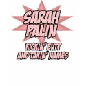 Sarah Palin T-Shirt: Kickin Butt - Long Sleeve