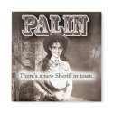 Sarah Palin, There's a new Sheriff in town. magnets