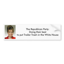 Sarah Palin, Trailer Trash bumper stickers