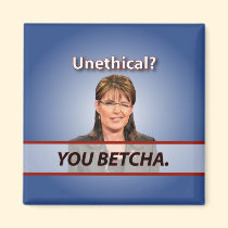 Sarah Palin: Unethical? You Betcha. magnets