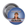 Sarah Palin: Unqualified? You Betcha. Buttons