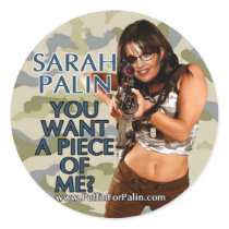 Sarah Palin - You Want A Piece Of Me? Stickers