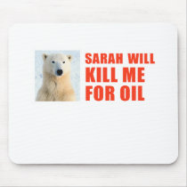 Sarah will kill me for oil mousepads by AntiPalin Sarah will kill me for oil mousepads