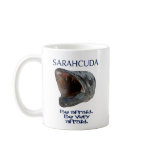 Sarahcuda: Be Afraid Coffee Mug