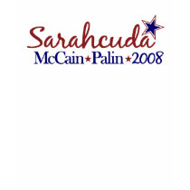 Sarahcuda (McCain Palin 2008) t-shirts