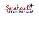 Sarahcuda (McCain Palin 2008) t-shirts