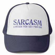 SARCASM, ANOTHER SERVICE I PROVIDE Hat