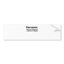 Sarcasm Bumper Sticker