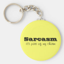 Sarcasm is Part of My Charm Keychain