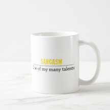 Sarcasm - One of my many talents Coffee Mug