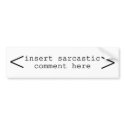 Sarcastic Comment bumper stickers