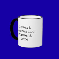 Sarcastic Comment mugs