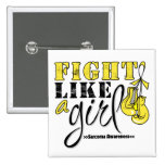 Sarcoma Awareness Fight Like a Girl buttons