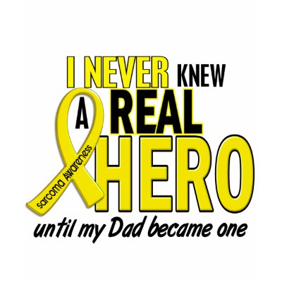 Sarcoma NEVER KNEW A HERO 2 Dad T Shirt