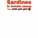 sardines in tomato sauce with piri piri spaghetti t-shirts
