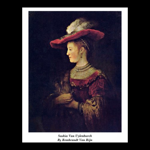Saskia Van Uylenburch. By Rembrandt Van Rijn Poster