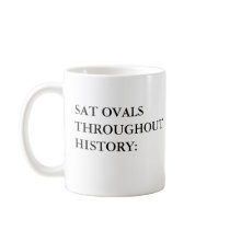 SAT OVALS THROUGHOUT HISTORY - Umanpowered mugs
