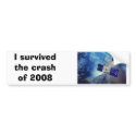 Satalite1a, I survived the crash o... - Customized bumper stickers by oaklandprkman Satalite1a, I survived the crash o... - Customized bumper stickers