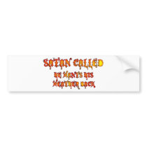 Satan Called Heat Wave 2011 Bumper Sticker
