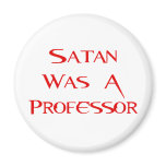 Satan Was A Professor Magnet