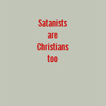 Satanists are Christians too