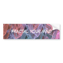 Satin Dance, Fractal your mind bumper stickers