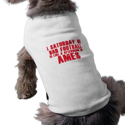 SaturdayInAmes Pet Shirt by tailgatebarn