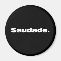 Saudade Refrigerator Magnets