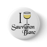 Sauvignon Blanc Wine Lover Gifts Buttons