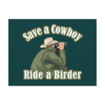 Save a Cowboy... Ride a Birder Postcard